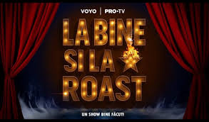 La bine si la Roast